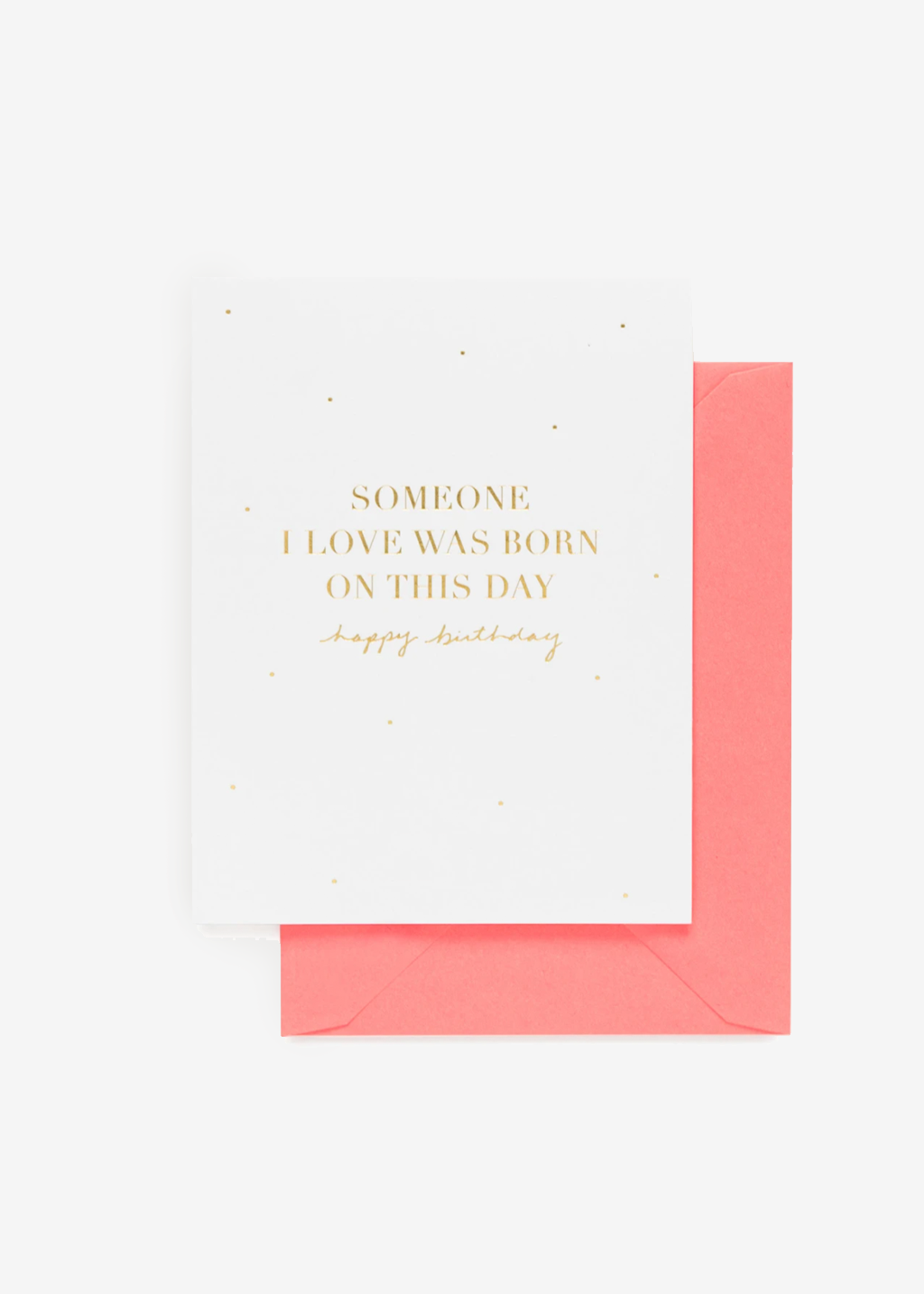 Someone I Love Was Born Today Card